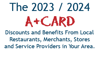 The 2023 / 2024 A+Card Discounts and Benefits From Local Restaurants, Merchants, Stores  and Service Providers in Your Area. 